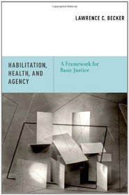 Habilitation, Health, and Agency: A Framework for Basic Justice