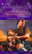 Lone Rider Bodyguard (Harlequin Intrigue, No. 754)