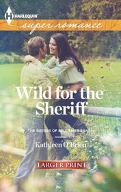 Wild for the Sheriff (Harlequin Superromance, No 1830) (Larger Print)