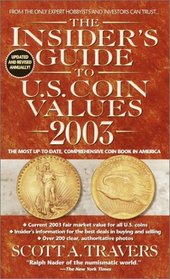 The Insider's Guide to U.S. Coin Values 2003 (Insider's Guide to Us Coin Values)