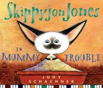 Skippyjon Jones in Mummy Trouble (Skippyjon Jones)