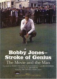 Bobby Jones--Stroke of Genius (Newmarket Pictorial Moviebooks (British American Publishing))