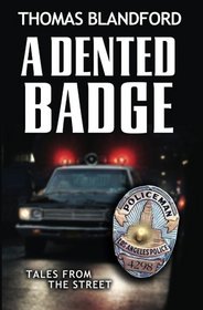 A Dented Badge: Tales From The Street