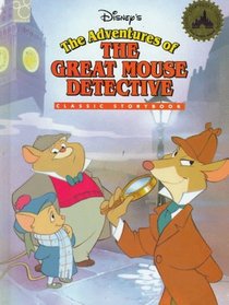 Disney's the Adventures of the Great Mouse Detective (Classic Storybook)