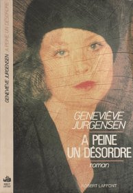 A peine un desordre: Roman (Participe present) (French Edition)