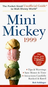 Mini Mickey: The Pocket-Sized Unofficial Guide to Walt Disney World 1999 (Frommer's Unofficial Guides Travel Series)