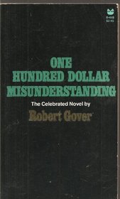 One hundred dollar misunderstanding: A novel