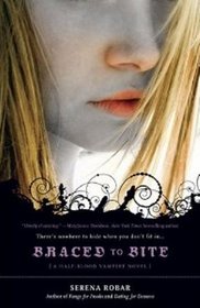 Braced to Bite (Half-Blood Vampire, Bk 1)