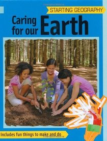 Caring for Our Earth (Starting Geography)