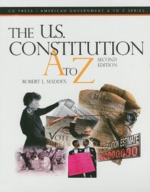The U.S. Constitution A to Z, 2nd Edition (CQ's American Government A to Z)