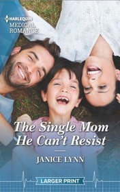 The Single Mom He Can't Resist (Harlequin Medical, No 1299) (Larger Print)