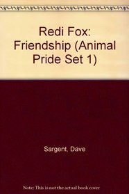 Redi Fox: Friendship (Animal Pride Set 1)