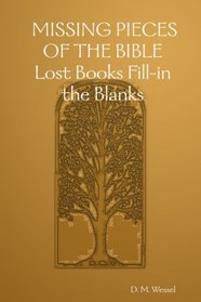 Missing Pieces of the Bible: Lost Books Fill-in the Blanks