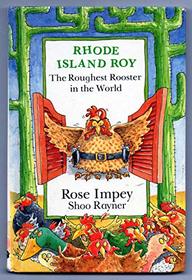 Rhode Island Roy: The Roughest Rooster in the World (Animal Crackers)