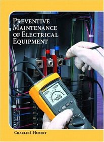 Operating, Testing, and Preventive Maintenance of Electrical Power Apparatus