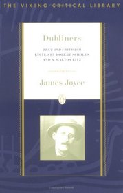 Dubliners: Text, Criticism, and Notes (Viking Critical Library)