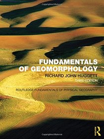 Fundamentals of Geomorphology (Routledge Fundamentals of Physical Geography)