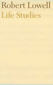 Life Studies (Faber Poetry)