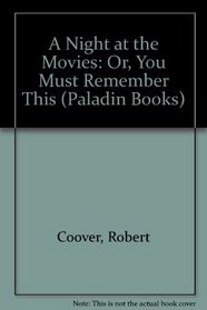 Night At the Movies Or You Must Remember (Paladin Books)
