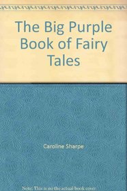 The Big Purple Book of Fairy Tales
