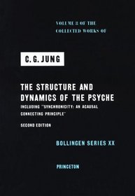 The Structure and Dynamics of the Psyche (Collected Works of C.G. Jung, Volume 8)