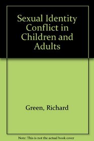 Sexual Identity Conflict in Children and Adults.