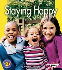 Staying Happy (Pull Ahead Books Health)