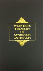 Webster's Treasury Synonyms and Antonyms