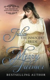 Julia: The Innocent Bride (The Brides of Paradise Ranch (Sweet Version)) (Volume 11)