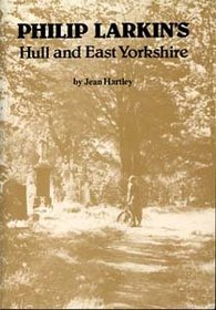 Philip Larkin's Hull and East Yorkshire