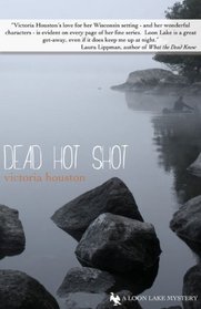 Dead Hot Shot (Loon Lake, Bk 9)