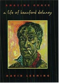 Amazing Grace: A Life of Beauford Delaney