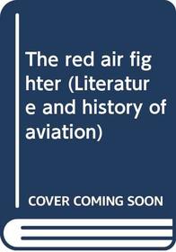 The red air fighter (Literature and history of aviation)
