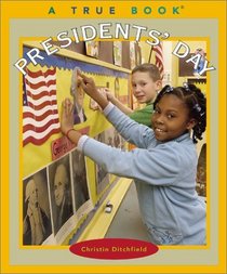 Presidents' Day (True Books)