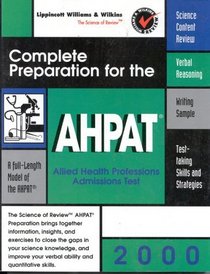 Ahpat: Complete Preparation for the Allied Health Professions Admission Test : 2000 Edition the Science of Review (Pre-Medical: Pre-Health Professions)