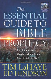The Essential Guide to Bible Prophecy: 13 Keys to Understanding the End Times (Tim LaHaye Prophecy Library)