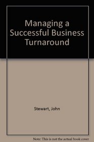 Managing a Successful Business Turnaround
