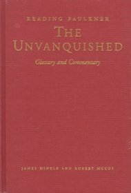 Reading Faulkner: The Unvanquished (Reading Faulkner)