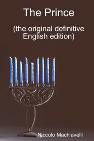 The Prince: The Original Definitive English Edition