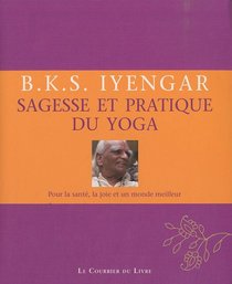 Sagesse et pratique du yoga (French Edition)