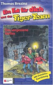 Ein Fall fr dich und das Tiger-Team, Bd.16, Das vergessene Verlies