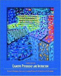 Cognitive Psychology and Instruction, Fourth Edition