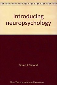 Introducing neuropsychology: The study of brain and mind