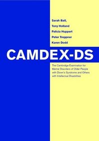 CAMDEX-DS: The Cambridge Examination for Mental Disorders of Older People with Down's Syndrome and Others with Intellectual Disabilities