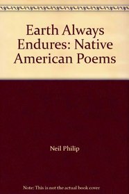 Earth Always Endures: Native American Poems