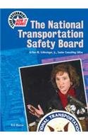 The National Transportation Safety Board (Your Government--How It Works)