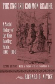 ENGLISH COMMON READER: A SOCIAL HISTORY OF THE MASS READING PUB
