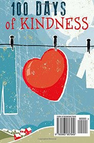 100 Days Of Kindness: Spreading Happiness, Joy, and Love with 100 Acts of Random Kindness!