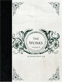 The Works of Edgar Allen Poe, Volume 4 (Large Print Edition): The Raven Edition