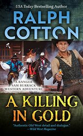 A Killing In Gold (A Ranger Sam Burrack Western Adventure: Thorndike Press Large Print Hardcover Western)